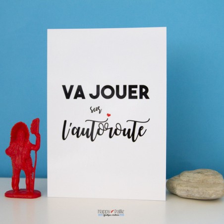 Carte Va jouer sur l'Autoroute